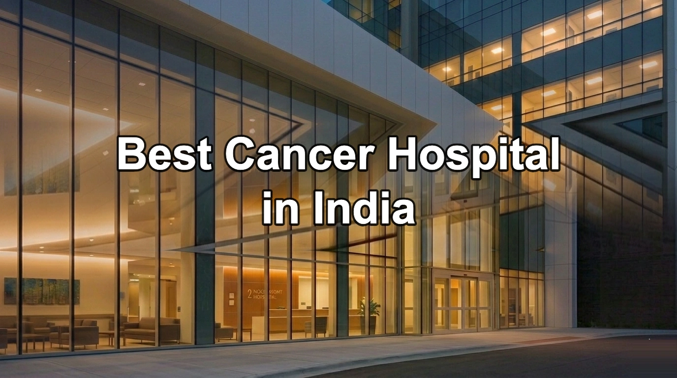 Best Cancer Hospital in India
