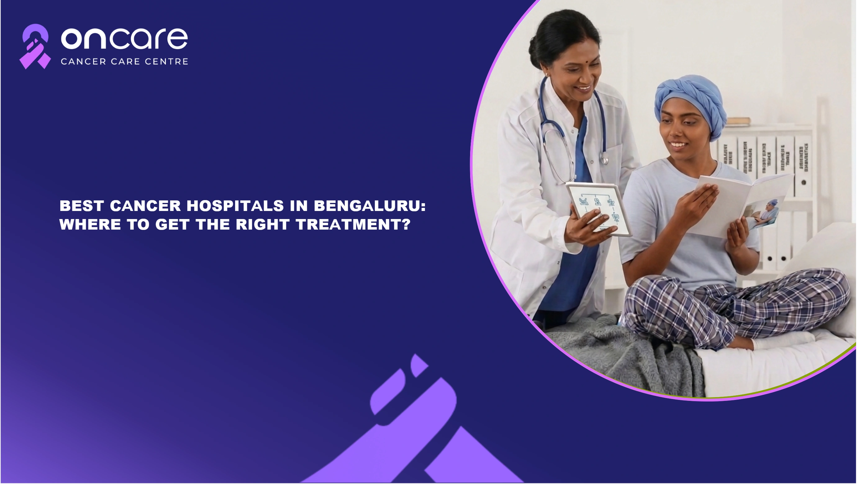 Best Cancer Hospitals in Bengaluru | Oncare Hospital