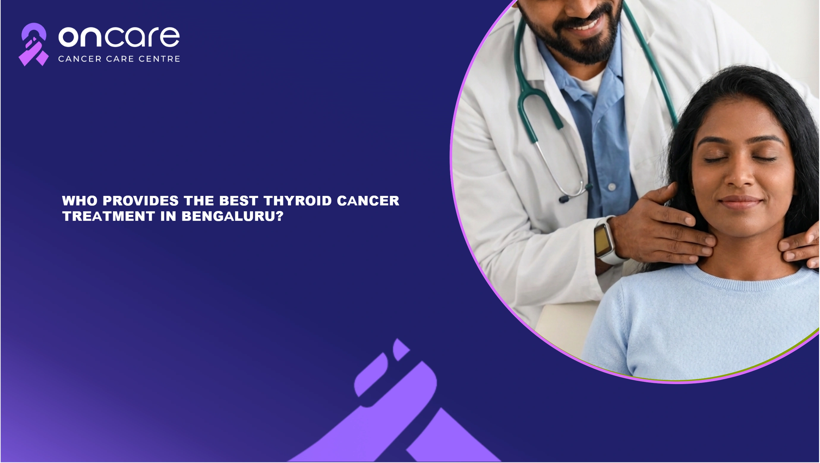 Best Thyroid Cancer Treatment in Bengaluru | Oncare Hospital