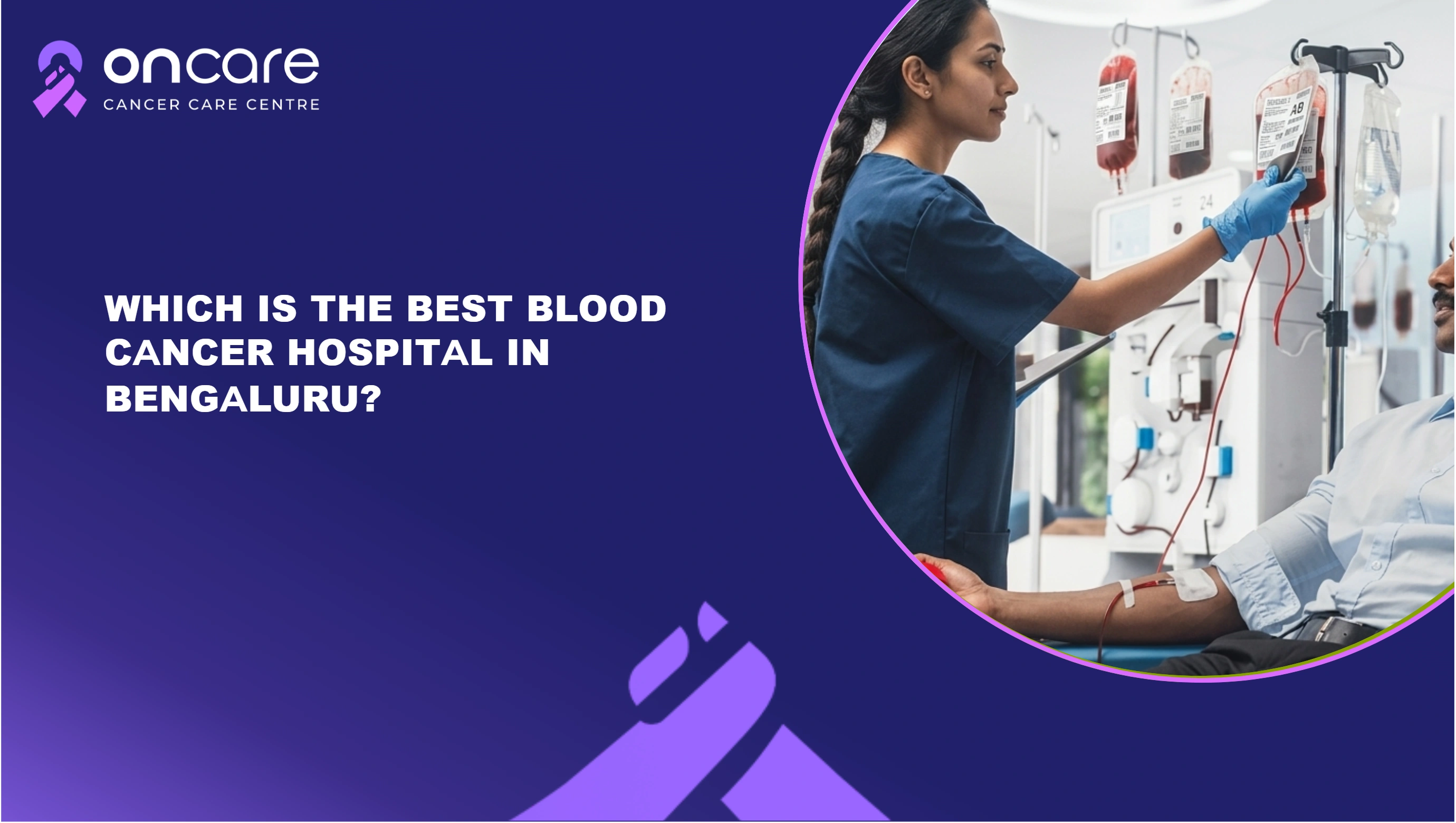 Best Blood Cancer Hospital in Bengaluru | Oncare Hospital