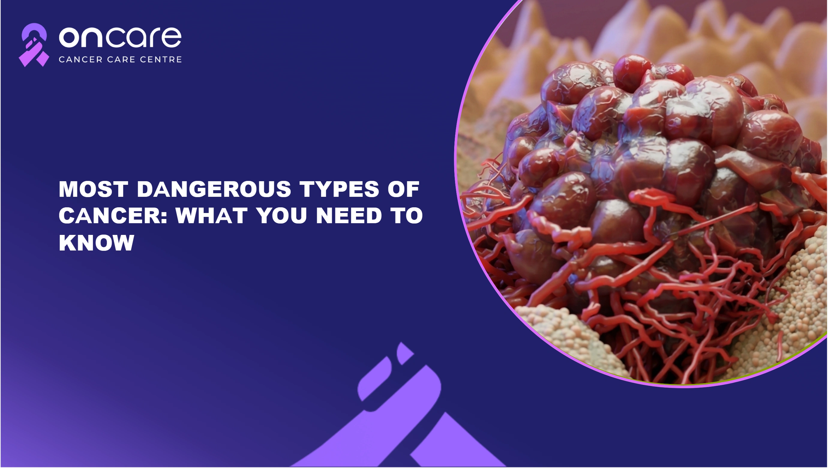 Most Dangerous Cancers: Types, Risks & Early Warning Signs