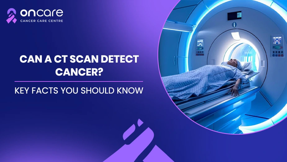 Can Cancer Be Detected in CT Scan? – How CT Scans Help Early Detection