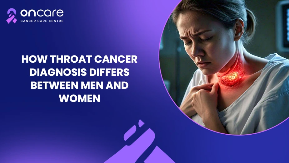 Throat Cancer in Men vs Women | Oncare Cancer Hospital