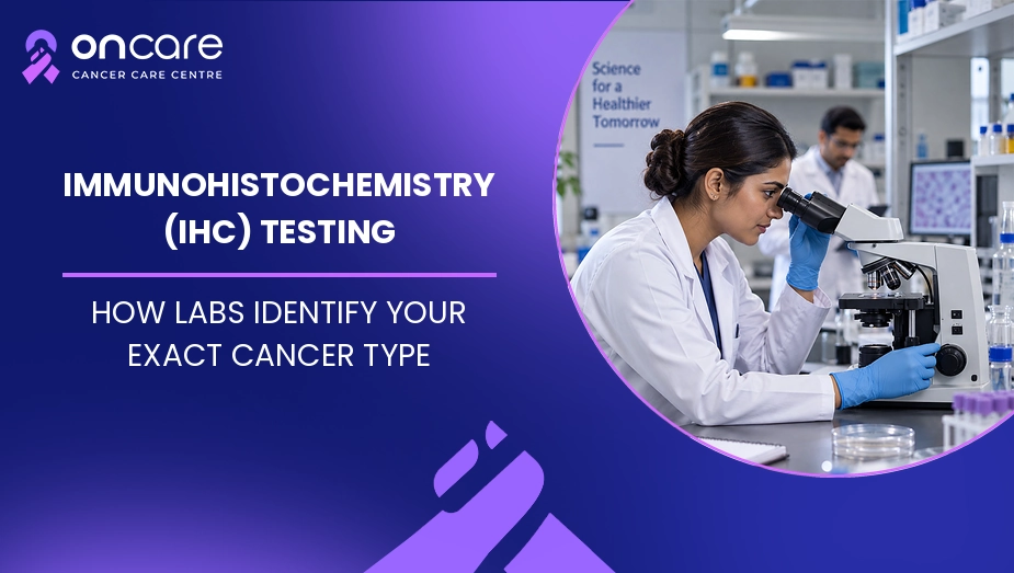 Immunohistochemistry (IHC) Testing