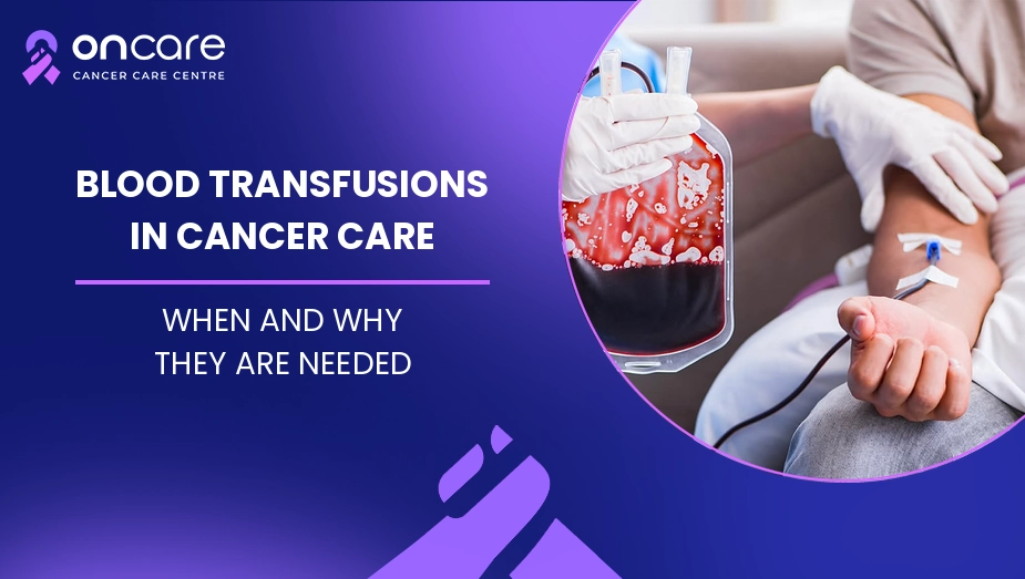 Blood Transfusions in Cancer Care