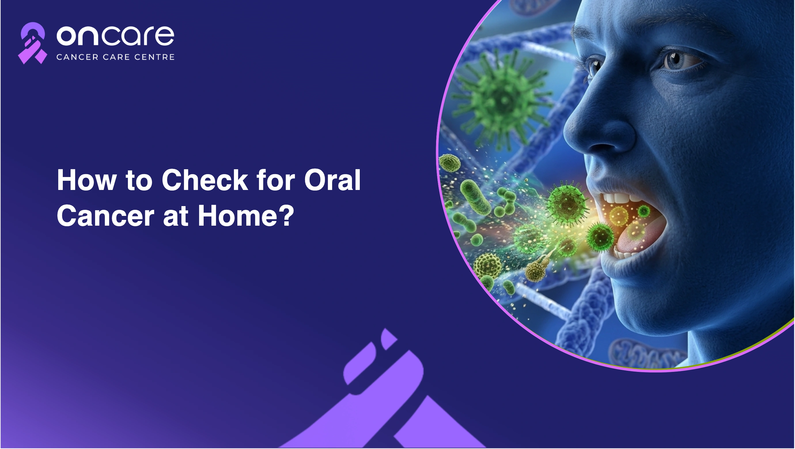 How to Check for Oral Cancer at Home?