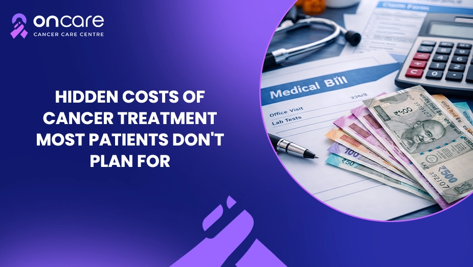 hidden costs of cancer treatment
