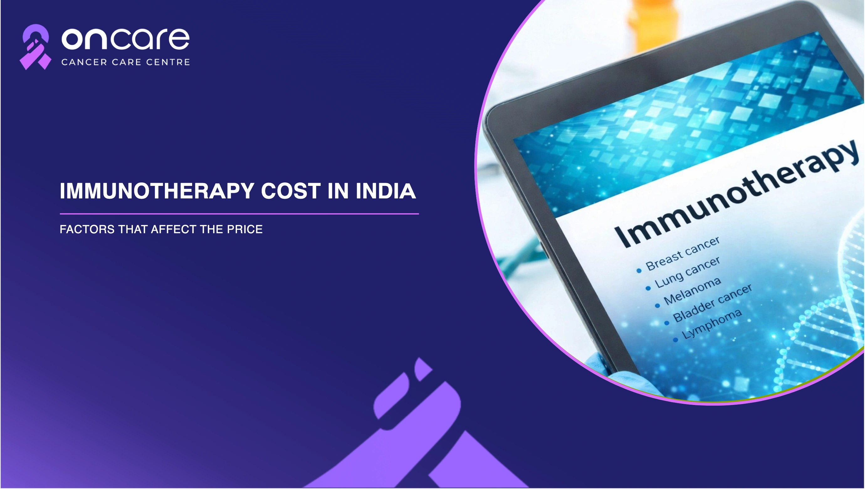 Immunotherapy Cost in India: Factors That Affect the Price