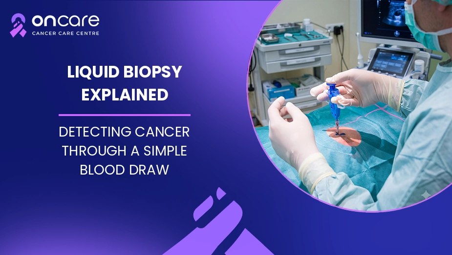 Liquid Biopsy Explained